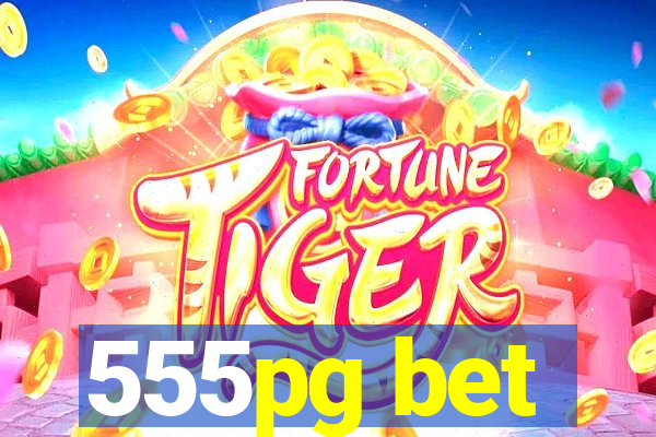 555pg bet