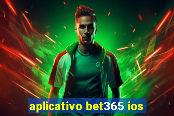 aplicativo bet365 ios