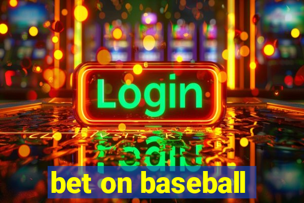 bet on baseball