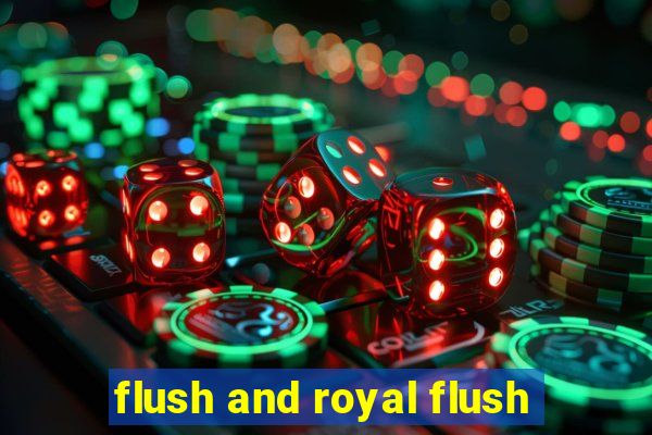 flush and royal flush