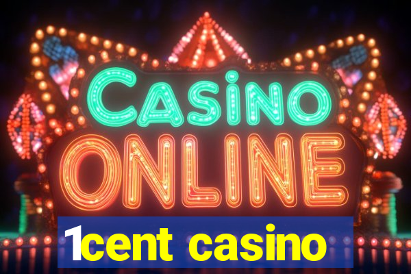 1cent casino