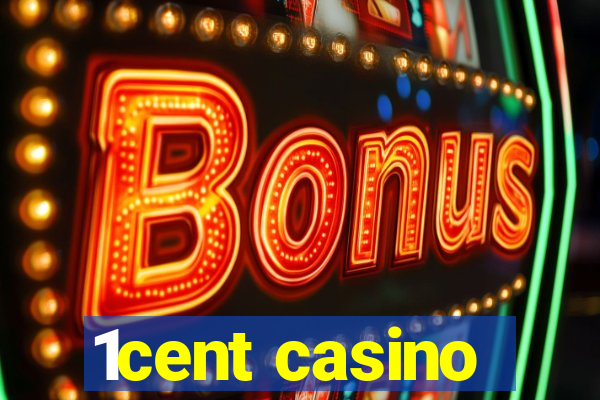 1cent casino