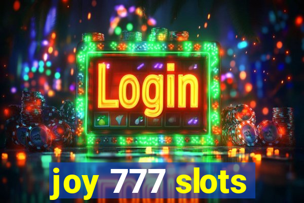 joy 777 slots