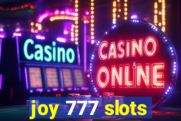 joy 777 slots