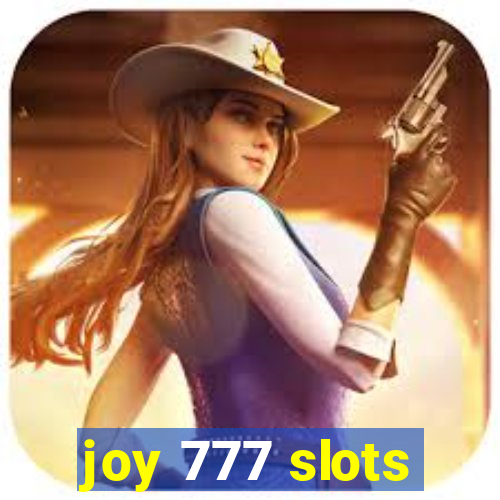 joy 777 slots