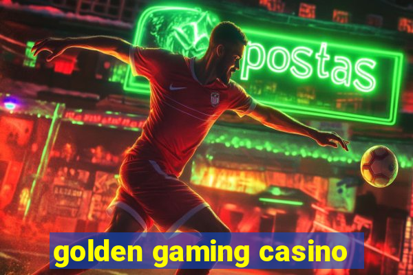 golden gaming casino