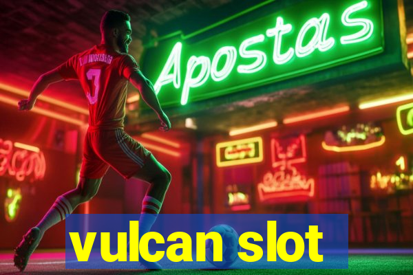 vulcan slot