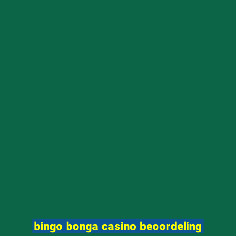 bingo bonga casino beoordeling