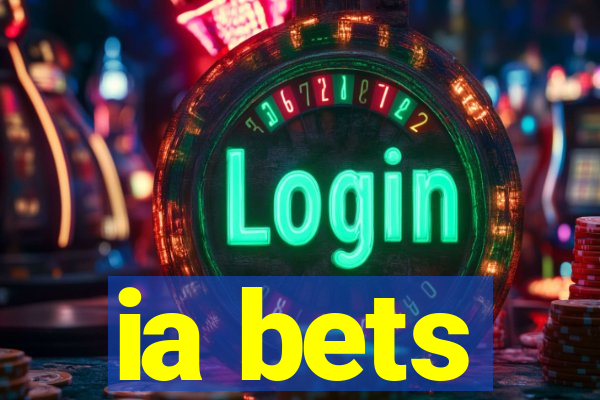 ia bets