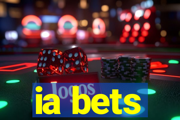 ia bets