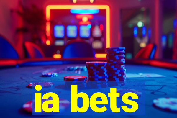 ia bets