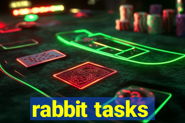 rabbit tasks