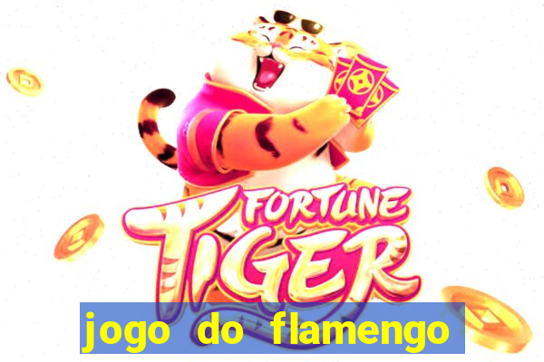 jogo do flamengo que horário