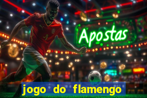 jogo do flamengo que horário