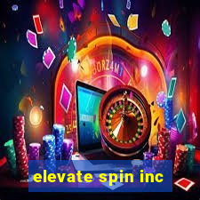 elevate spin inc