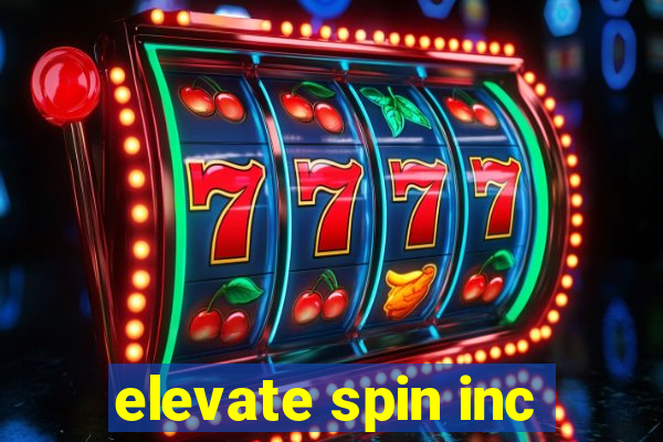 elevate spin inc