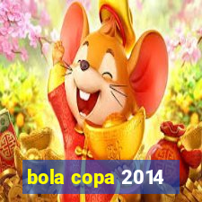 bola copa 2014