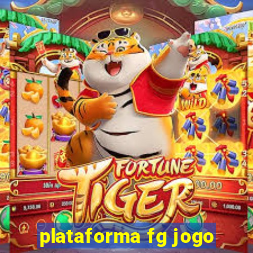 plataforma fg jogo