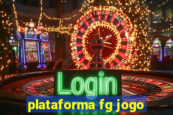 plataforma fg jogo