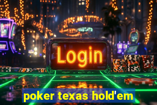 poker texas hold'em