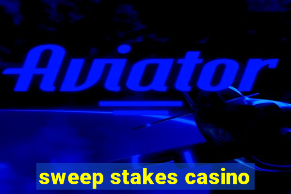 sweep stakes casino