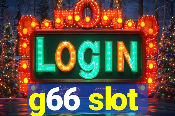 g66 slot