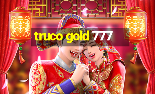 truco gold 777