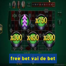 free bet vai de bet