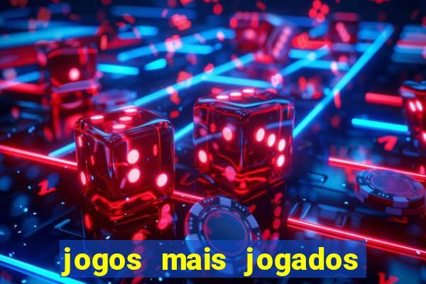 jogos mais jogados do mundo