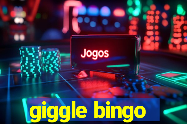 giggle bingo