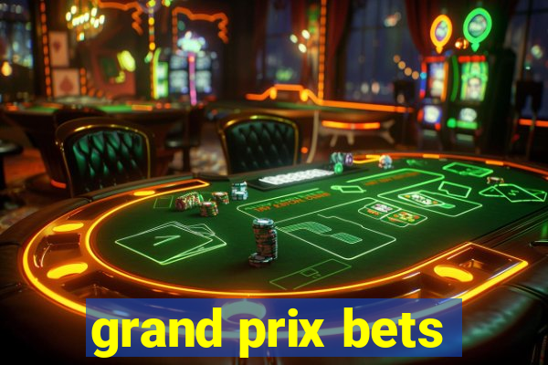 grand prix bets