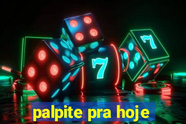 palpite pra hoje