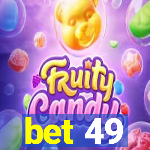 bet 49