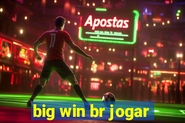 big win br jogar