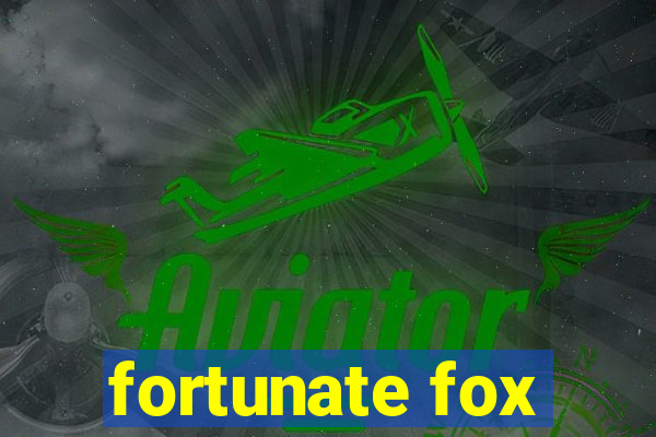 fortunate fox