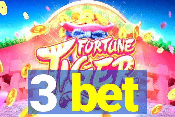 3 bet