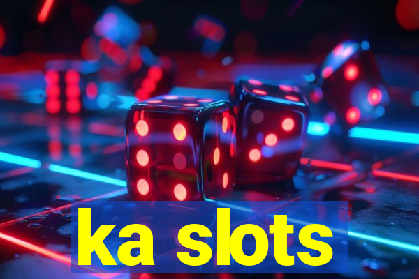 ka slots