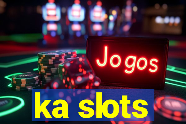 ka slots