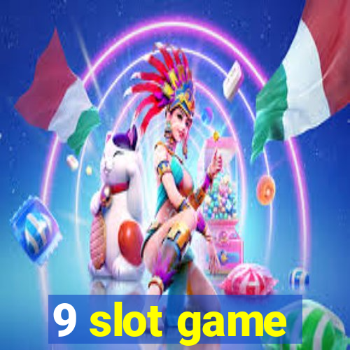 9 slot game