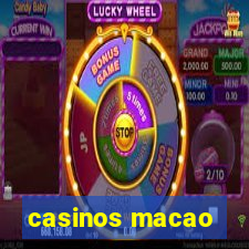 casinos macao