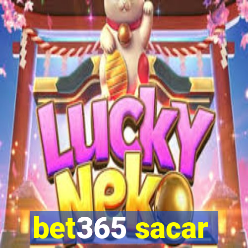 bet365 sacar