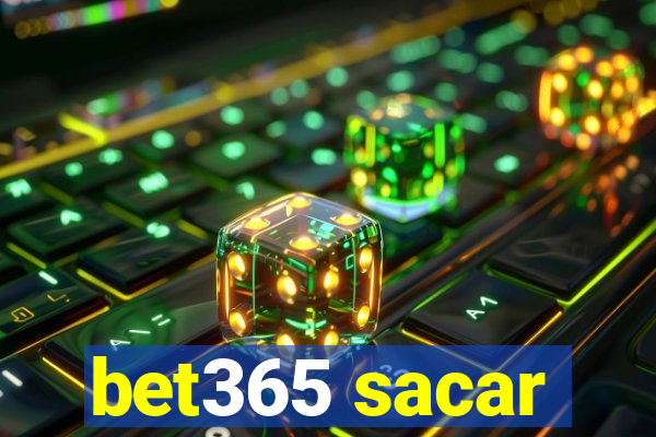 bet365 sacar