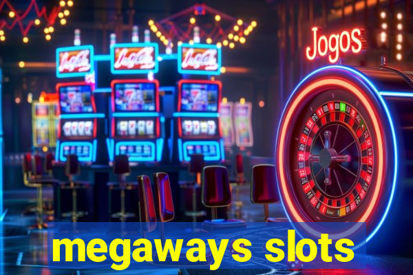 megaways slots