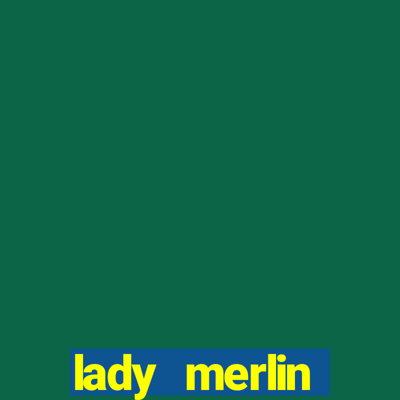 lady merlin lightning chase slot