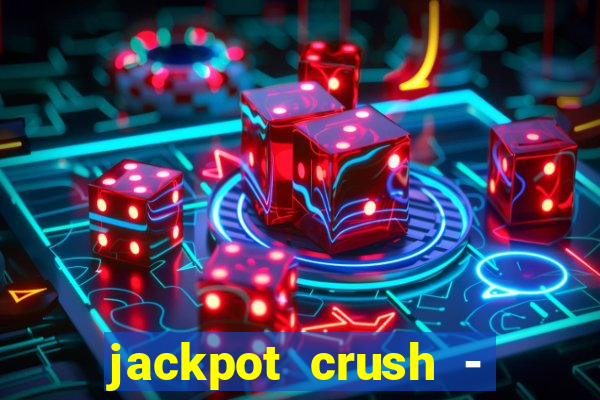 jackpot crush - slots games