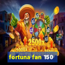 fortuna fan 150