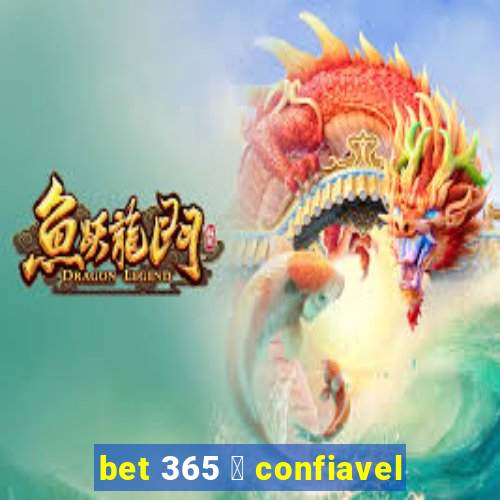 bet 365 茅 confiavel