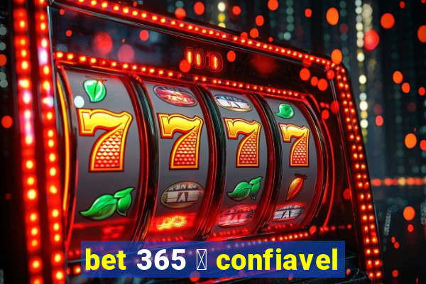 bet 365 茅 confiavel