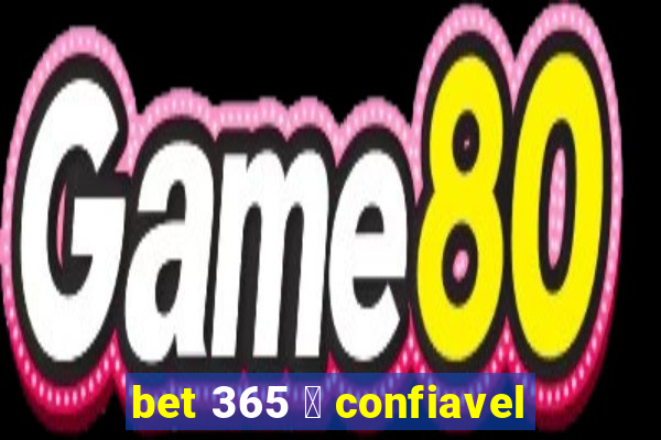 bet 365 茅 confiavel