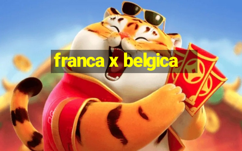 franca x belgica